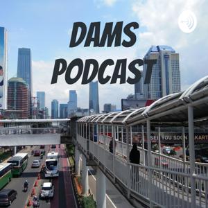 Dams Podcast