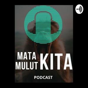 Mata.Mulut Kita Podcast