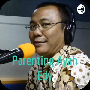 Parenting Ayah Edy