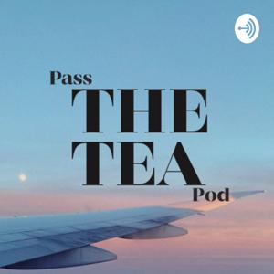 Pass The Tea Pod