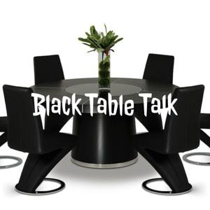 Black Table Talk