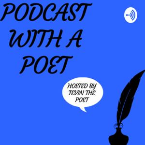 Podcast With A Poet