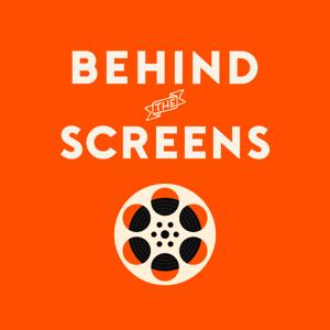 Behind the Screens