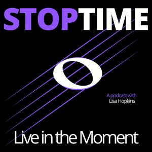 STOPTIME: Live in the Moment.