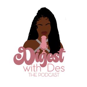 Digest with Des: The Podcast