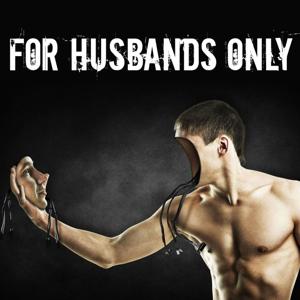 For Husbands Only