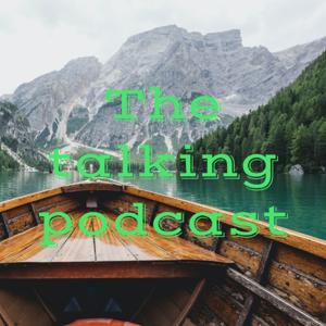 The talking podcast