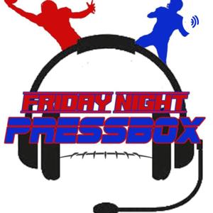 Friday Night Press Box Podcast