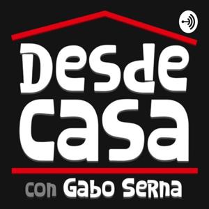 DESDE CASA con Gabo Serna