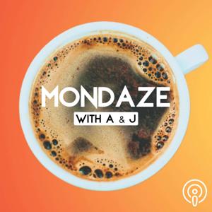 MONDAZE with A & J