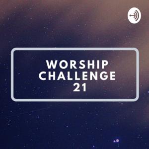 Worship Challenge 21