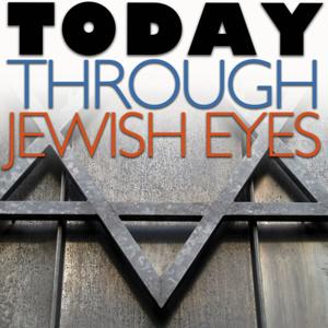 Today Through Jewish Eyes