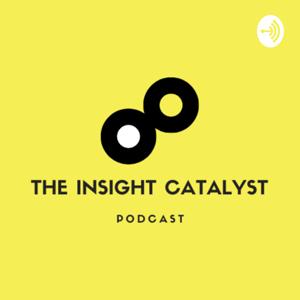 Insight Catalyst Podcast