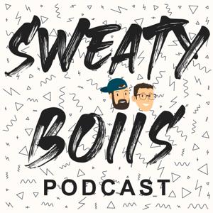 Sweaty Boiis Podcast