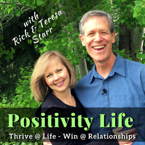 Positivity Life with Rick & Teresa Starr