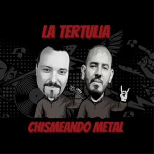 Tertulia - Chismeando Metal