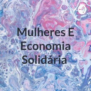 Mulheres E Economia Solidária