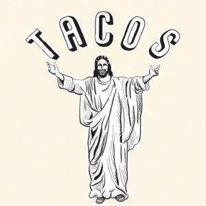 Taco Tuesday Theology