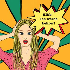 Hilfe: Ich werde Lehrer!