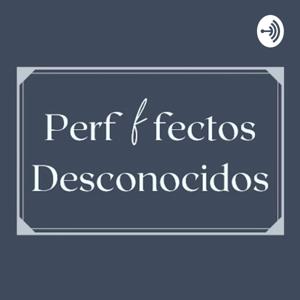 Perfffectos Desconocidos