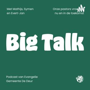 Big Talk | De Deur Zwolle