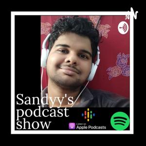 Sandyy's Podcast Show