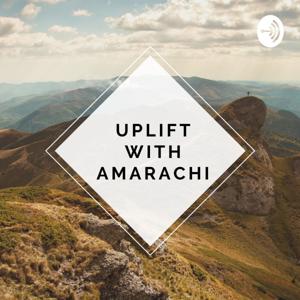 Uplift With Amarachi