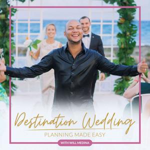 Destination Wedding Planning Made Easy Podcast
