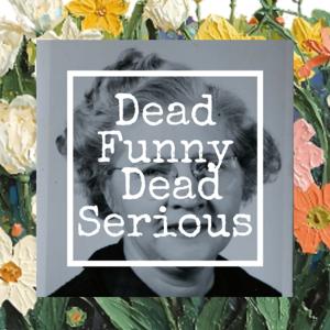 Dead Funny Dead Serious