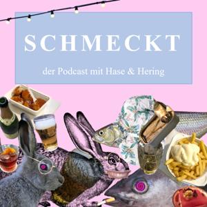 Schmeckt - der Podcast mit Hase & Hering