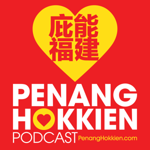 Penang Hokkien Podcast 庇能福建 by John Ong and friends