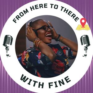 From Here To There with Fine