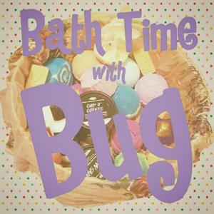 Bath Time Bug