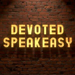 Devoted Speakeasy