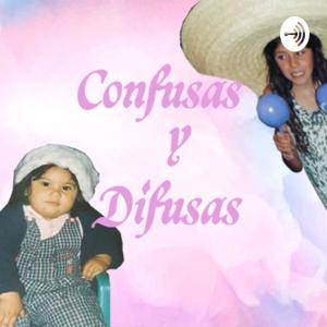 Confusas y Difusas