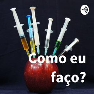 Como eu faço?