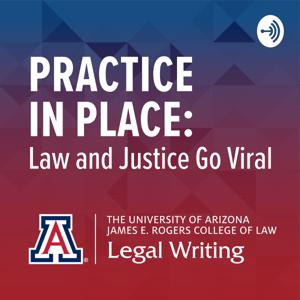 Practice in Place: Law and Justice Go Viral