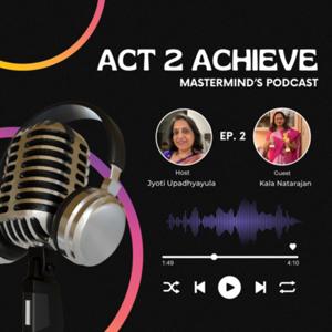 Act2Achieve ,Episode 2