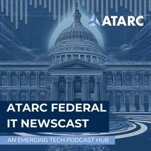 ATARC Federal IT Newscast