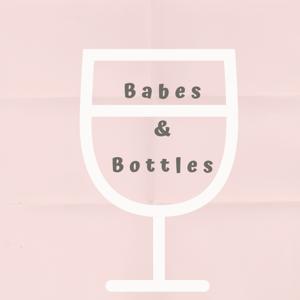 Babes.&.Bottles