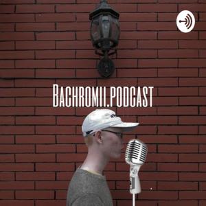 Bachromii.podcast