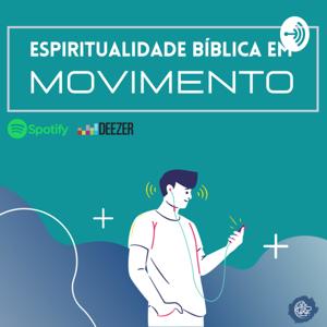 Espiritualidade bíblica em movimento