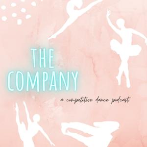 The Company : a competitive dance podcast