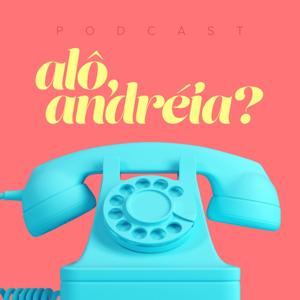 Alô, Andréia?