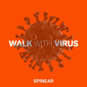 WALK WITH VIRUS by SPINEAR