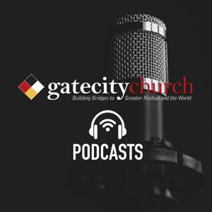 Gate City Church's Podcast