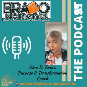 Just Gina BRAVO Moments Life Solutions