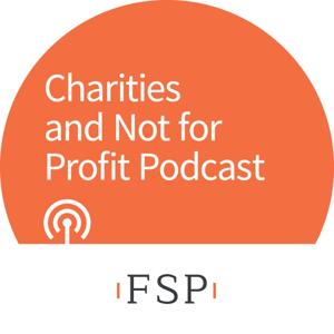 FSP Charities and Not for Profit Podcast