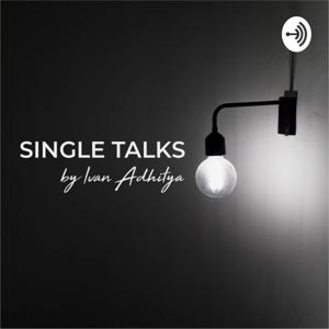 Single Talks