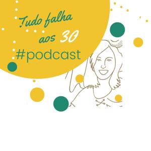 Tudo falha aos 30!